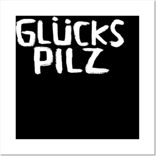 Glückspilz, Lucky Mushroom, In Luck, Funny German Posters and Art